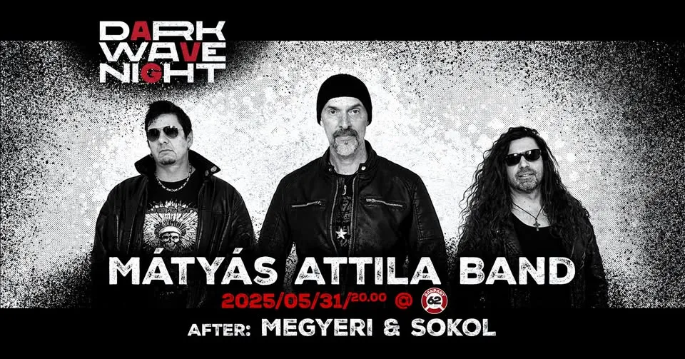 Mátyás Attila Band // after: Megyeri & Sokol